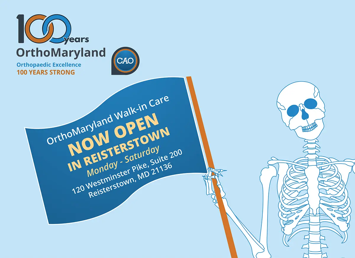 OrthoMaryland Walk-in Care now open in Reisterstown - Monday through Saturday - 120 Westminster Pike, Suite 200, Reisterstown, MD 21136